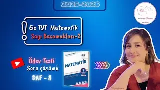 TYT 2026 Sayı Basamakları-2 | EİS DAF-8 Ödev Testi Soru Çözümü
