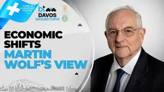 WEF Davos | Martin Wolf On The Global Economy: Challenges & Opportunities