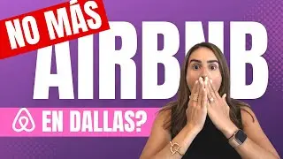 PROHIBIDO HACER AIRBNB EN DALLAS | Lynnette Realtor