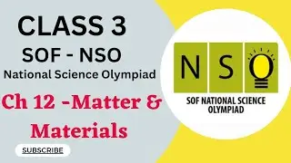 Class 3/SOF - NSO /Chapter 12 - Matter and Material #sofnso  #class3nso #scienceolympiad