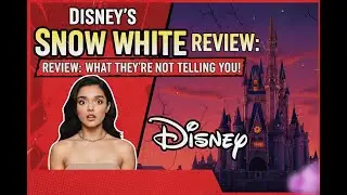 Disney&rsquo;s Snow White Review: What They&rsquo;re Not Telling You!
