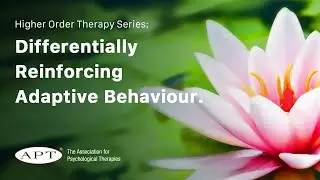 Differentially Reinforcing Adaptive Behaviour