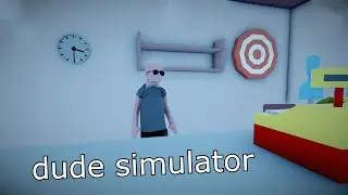 Симулятор крутого чувака/dude simulator