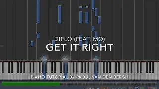 Diplo - Get It Right (feat. M&Oslash;) (Piano Tutorial + Sheets)