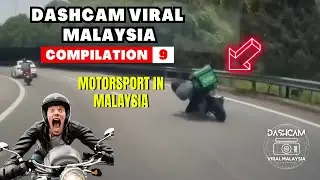 DASHCAM VIRAL MALAYSIA COMPILATION #9