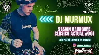 Sesión Hardcore Classico Actual #001 By Dj Murmux