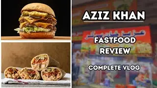 Aziz Khan Fast Food Review | Food Vlogs | Fast Food Review