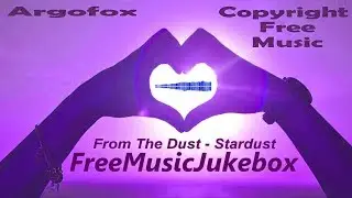 royalty free music free download 2018   From The Dust   Stardust   Dance & EDM