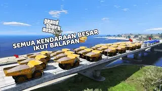 EVENT BALAPAN TERBESAR BUS VS TRUK - GTA 5 MOD