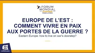 [LIVE] Debate - Eastern Europe : how to live on war's doorstep?