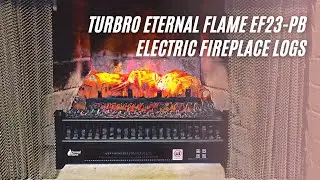 TURBRO Eternal Flame EF23-PB Electric Fireplace Logs Review & How To Use