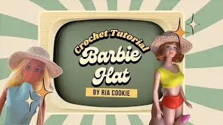 Crochet Tutorial Barbie Summer Hat.
