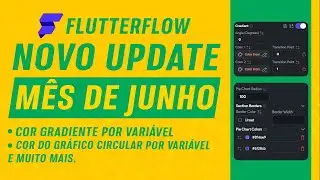 Flutterflow Update Junho - Gradient Color by Variable | Pie Chart Color by Variable e mais