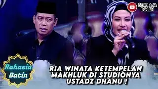 RIA WINATA KETEMPELAN MAKHLUK DI STUDIONYA USTADZ DHANU ! - RAHASIA BATIN USTAD DHANU