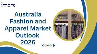 Australia Fashion and Apparel Market 2026: Trends & Growth Insights