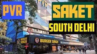 Walking Tour: D block Saket, South Delhi | PVR Saket | J block market Saket | New Delhi |