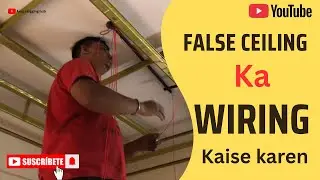 False ceiling me wiring kaise Karen