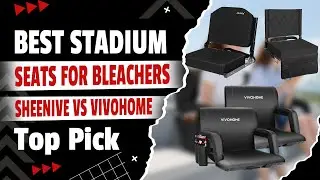Best Stadium Seats for Bleachers 🪑 Sheenive vs VIVOHOME