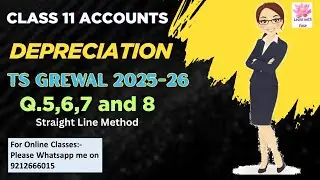 Q5,6,7 and 8| Depreciation| TS Grewal 2025| Class 11| Accounts| Chapter 15 ⁨@learnwithease