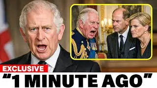 1 MIN AGO: Edward And Sophie REJECT King's Request To Relocate Residences