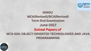 IGNOU MCA/BCA June 2017 MCS-024 Java Solved Paper. Guarantee to get maximum marks by minimal efforts