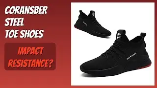 REVIEW (2025): CORANSBER Steel Toe Shoes. Features.