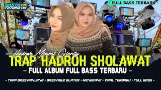DJ SHOLAWAT FULL ALBUM TERBARU • YANG KALIAN TUNGGU TRAP HADROH MBEROT FULL BASS