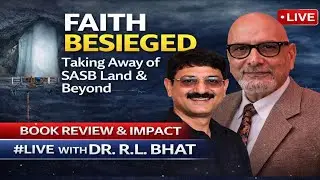 Book Review | Faith Beseiged - Taking Away of #SASB Land & Beyong || #Live with Dr. R.L. Bhat