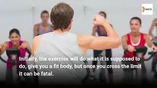 Too much exercise can kill you  | Can exercise be too much | Can you die for  exercise