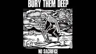 Bury Them Deep - No Sacrifice [2019 Thrash / Crossover Hardcore]