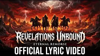 Eternal Remorse - Revelations Unbound (Official Lyric Video) | Christian Metalcore