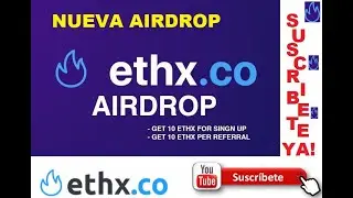 GANA 2,50$ POR REGISTRO CON ESTA NUEVA AIRDROP ETHX SON 10 TOKENS  POR REGISTRO SEPTIEMBRE 2018