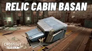 Relic Cabin Basan • Crossout Mobile