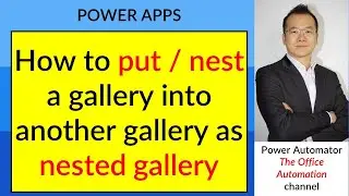 Power Apps - How to put / nest a gallery into another gallery as nested gallery
