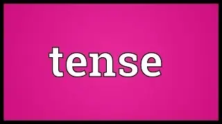 Tense Meaning