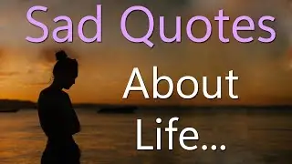 Sad Quotes About Life With Audio. | Deep Sad Quotes on Life With audio.