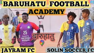 FINAL पेनल्टी // JAYRAM FC 🆚 SOLIN SOCCER FC // BARUHATU FOOTBALL ACADEMY 2026