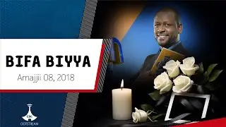 BIFA BIYYAA ... Amajjii 08, 2018   etv |Ebc |Etv Afaan Oromoo|