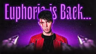 Euphoria is Back...