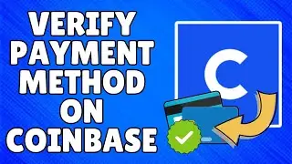 How to Add & Verify Payment Method on Coinbase | Card, Bank & PayPal Setup