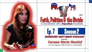 Faith, Politics & The Divide Pt. 1| A Conversation with a Republican Candidate | Season 2 Ep.7