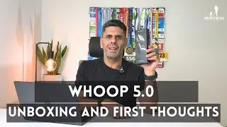 WHOOP 5.0 – Unboxing & Early Thoughts