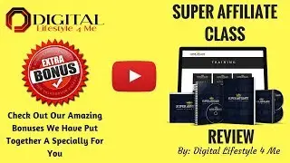 Super Affiliate Class Review [WAIT] Check This Out First