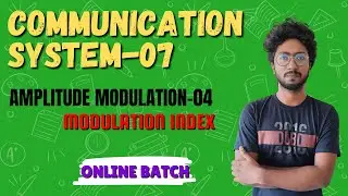 Amplitude Modulation-04 || Modulation Index || Communication System-07 || by Sourav