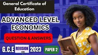 GCE Advanced Level Economics Paper 2, 2023. Revisions. Question And Answers