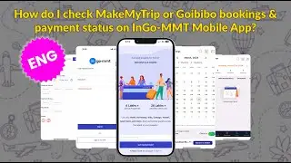 Как проверить статус бронирования и оплаты MakeMyTrip или Goibibo в мобильном приложении InGo-MMT?