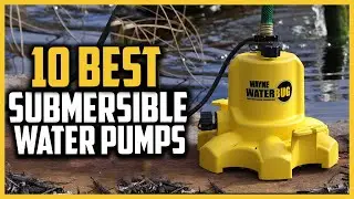 10 Best Submersible Water Pumps in 2025