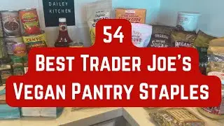 The 54 Best Plant-Based Pantry Staples at Trader Joe's #traderjoesfavorites #veganfood