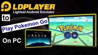 Pokemon Go PC LDPlayer 2021 | Lightest Android Emulator