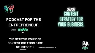 MEVE Podcast: B2B Content Strategy For Founders Ep. 04 | Podcast For Business Owners